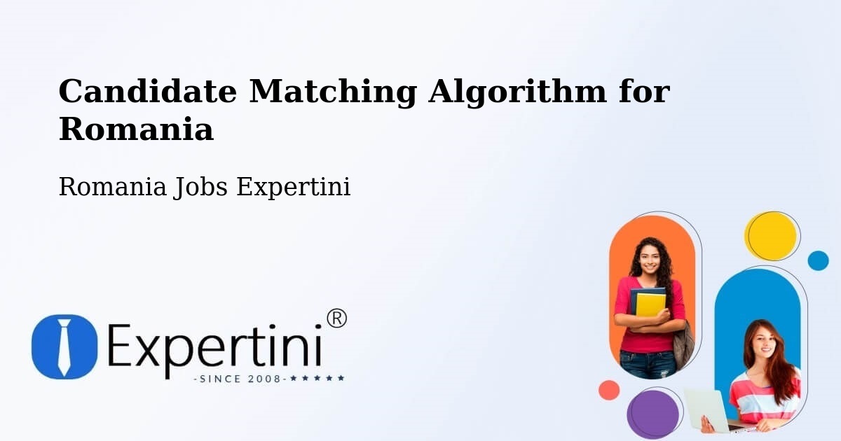 Candidate Matching Algorithm Overview – Bârna - Romania Jobs Expertini