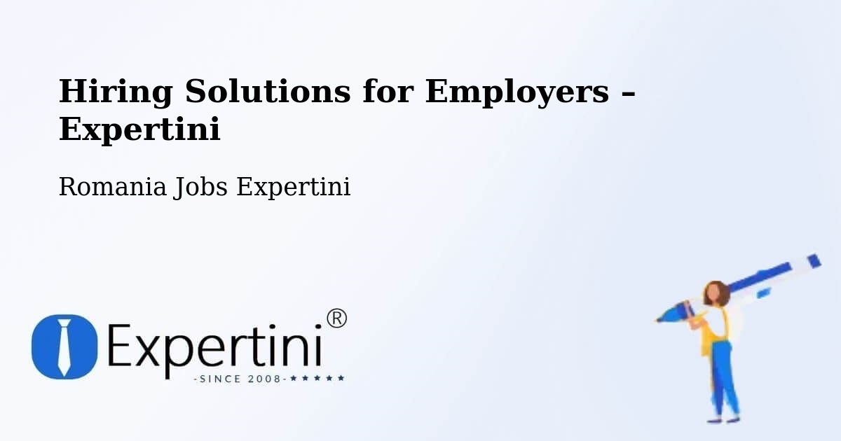 Hiring Solutions for Employers in Bârna - Bârna, Romania Jobs Expertini