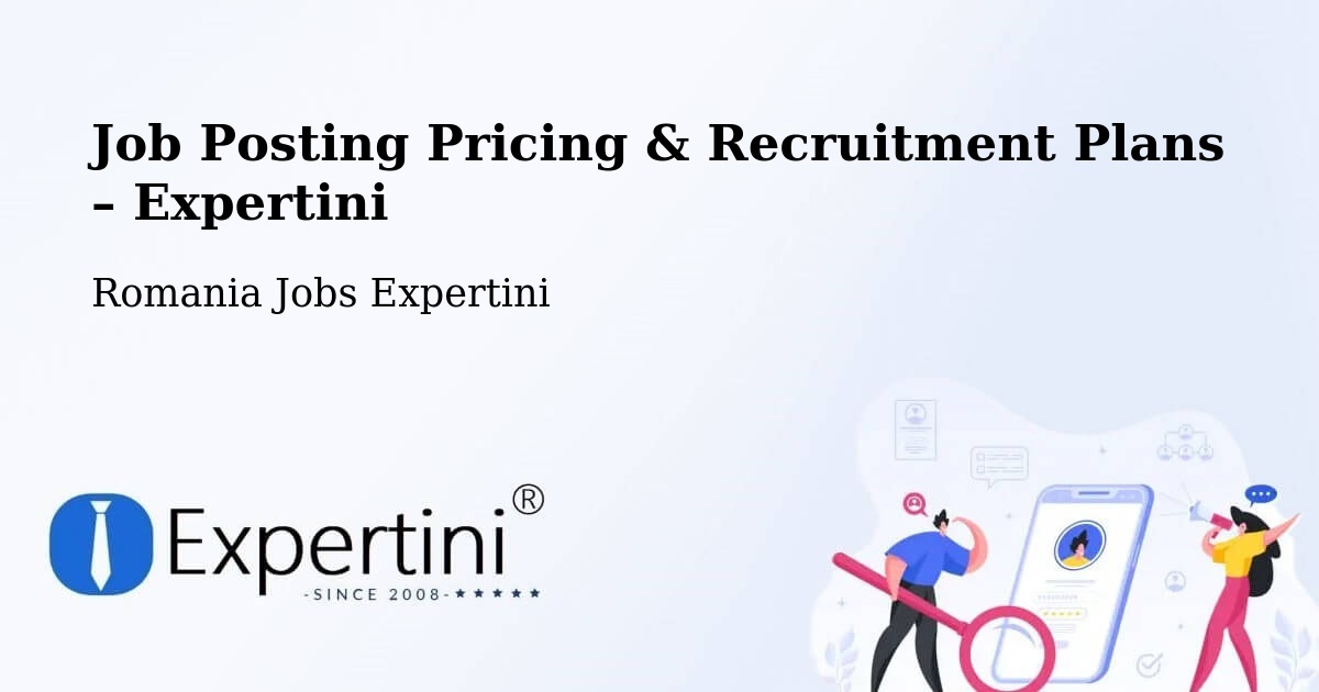 Job Posting Pricing & Recruitment Plans – Bârna - Bârna, Romania Jobs Expertini