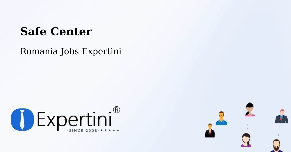 Safety Center – Bârna - Romania Jobs Expertini